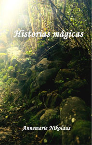 Title: Historias magicas, Author: Sandra Elisabeth Monge Barth