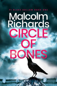 Title: Circle of Bones: A Gripping Serial Killer Thriller, Author: Malcolm Richards