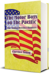 Title: The Motor Boys on The Pacific (Illustrated), Author: Clarence Young