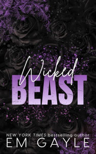 Title: Wicked Beast, Author: E. M. Gayle