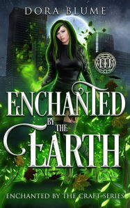 Title: Enchanted by the Earth, Author: Dora Blume