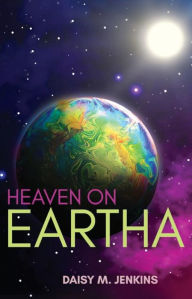 Title: Heaven on Eartha, Author: Daisy M. Jenkins