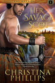 Title: Her Savage Scot, Author: Christina Phillips