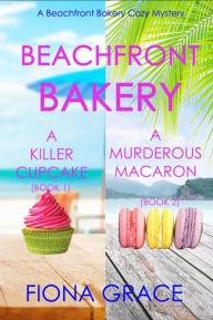 Title: A Beachfront Bakery Cozy Mystery Bundle (Books 1 and 2), Author: Fiona Grace