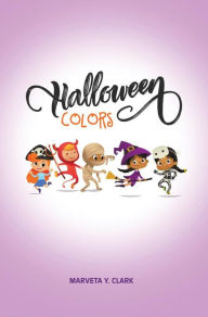 Title: Halloween Colors, Author: Marveta Y. Clark