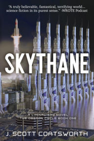 Title: Skythane: Liminal Sky: Oberon Cycle Book 1, Author: J. Scott Coatsworth