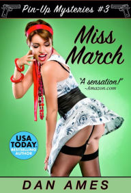 Title: Miss March (Pin-Up Mystery #3), Author: Dan Ames