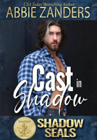 Title: Cast in Shadow, Author: Abbie Zanders