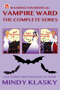 Title: Washington Medical: Vampire Ward: The Complete Series, Author: Mindy Klasky