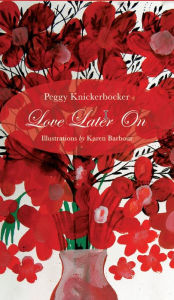 Title: Love Later On, Author: Peggy Knickerbocker