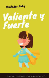 Title: Valiente y fuerte, Author: Shenika Eayrs