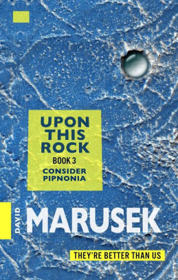 Upon This Rock: Book 3 Consider Pipnonia: Book 3 Consider Pipnonia