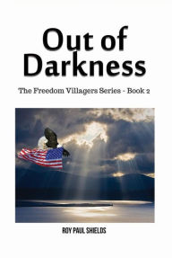 Title: Out of Darkness, Author: Roy Paul Shields