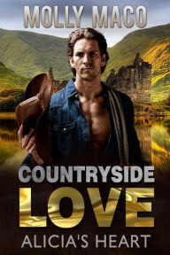 Title: Alicia's Heart - Countryside Love : Cowboy Romance: A Contemporary Western Romance, Author: Molly Maco