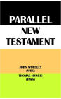 PARALLEL NEW TESTAMENT: JOHN WORSLEY (WRS) & THOMAS HAWEIS (HWS)