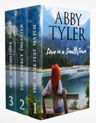 Title: Love in a Small Town: A Collection of Standalone Sweet Romances, Author: Abby Tyler