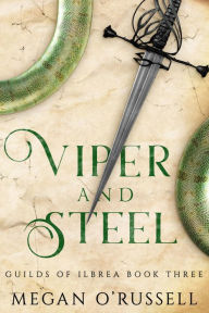 Title: Viper and Steel, Author: Megan O'russell