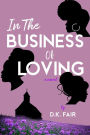 In the Business of Loving