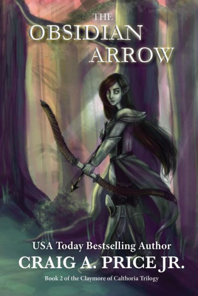 The Obsidian Arrow: A Heroic Epic Fantasy Adventure