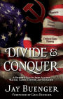 DIVIDE & CONQUER: A Patriot's Call to Arms Against Racism, Cancel Culture, and Socialism