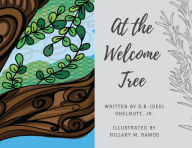Title: At the Welcome Tree, Author: D.B. (Dee) Shelnutt
