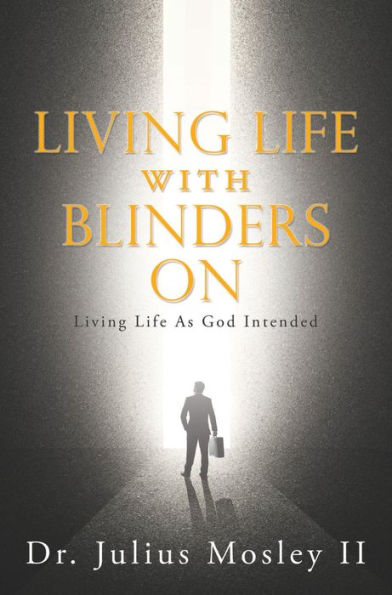 Living Life with Blinders On