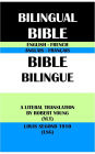 ENGLISH-FRENCH BILINGUAL BIBLE: A LITERAL TRANSLATION BY ROBERT YOUNG (YLT) & LOUIS SEGOND 1910 (LSG)