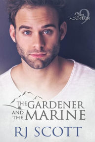 Title: The Gardener and the Marine, Author: RJ Scott