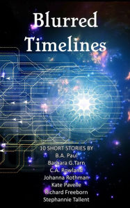 Title: Blurred Timelines, Author: Barbara G. Tarn