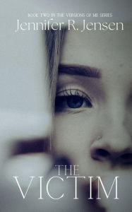 Title: The Victim, Author: Jennifer R. Jensen