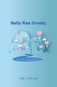 Title: Sally Rae Crosby, Author: Susan E. Davis-Carr