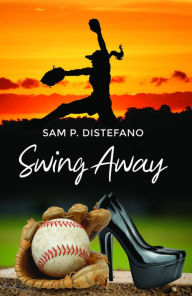 Title: Swing Away, Author: Sam P. DiStefano