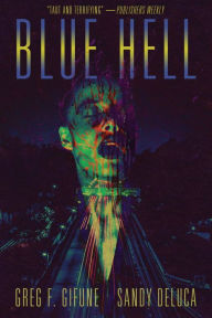 Title: Blue Hell, Author: Greg F. Gifune