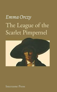 Title: The League of the Scarlet Pimpernel, Author: Baroness Emmuska Orczy