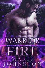 Title: Warrior Fire, Author: Marie Johnston