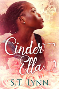 Title: Cinder Ella, Author: S.T. Lynn