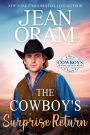 The Cowboy's Surprise Return: A Fake Relationship Cowboy Romance