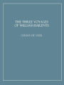 The Three Voyages of William Barents to the Arctic Regions (1594, 1595, and 1596)