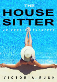 Title: The Housesitter: Lesbian Voyeur Erotica, Author: Victoria Rush