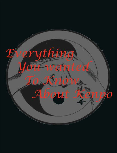 Everything You Wanted to Know About Kenpo