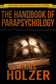 Title: The Handbook of Parapsychology, Author: Hans Holzer