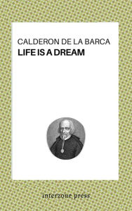 Title: Life is a Dream, Author: Pedro Calderon de la Barca