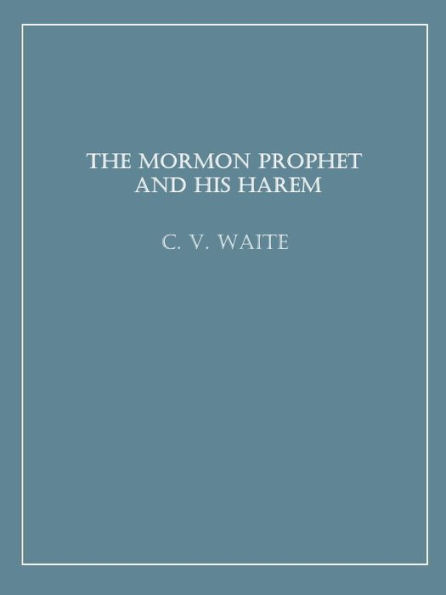 The Mormon Prophet and His Harem