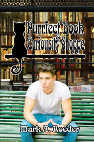 Title: The Purrfect Book and Curiosity Shoppe, Author: Mark Roeder