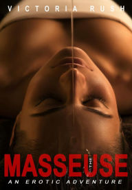 Title: The Masseuse: Lesbian Erotica, Author: Victoria Rush