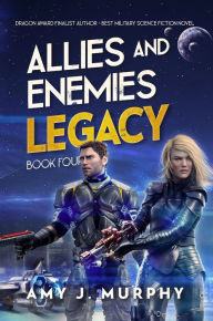 Title: Allies and Enemies: Legacy, Author: Amy J. Murphy