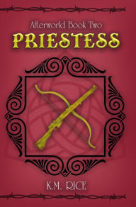 Title: Priestess, Author: K. M. Rice
