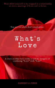 Title: What's Love, Author: Earnest Jones