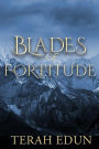 Blades Of Fortitude