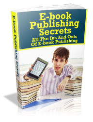 Title: Ebook Publishing Secrets: How To Write, Print & Sell Your Own Book, Author: Bruce Walker